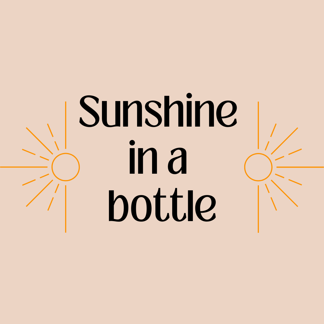 Sunshine in a Bottle